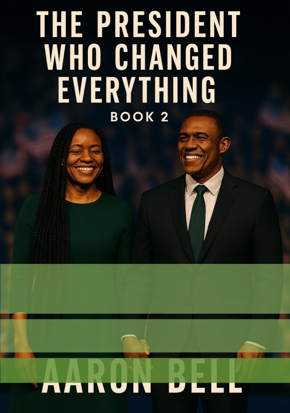 The President Who Changed Everything Book 2