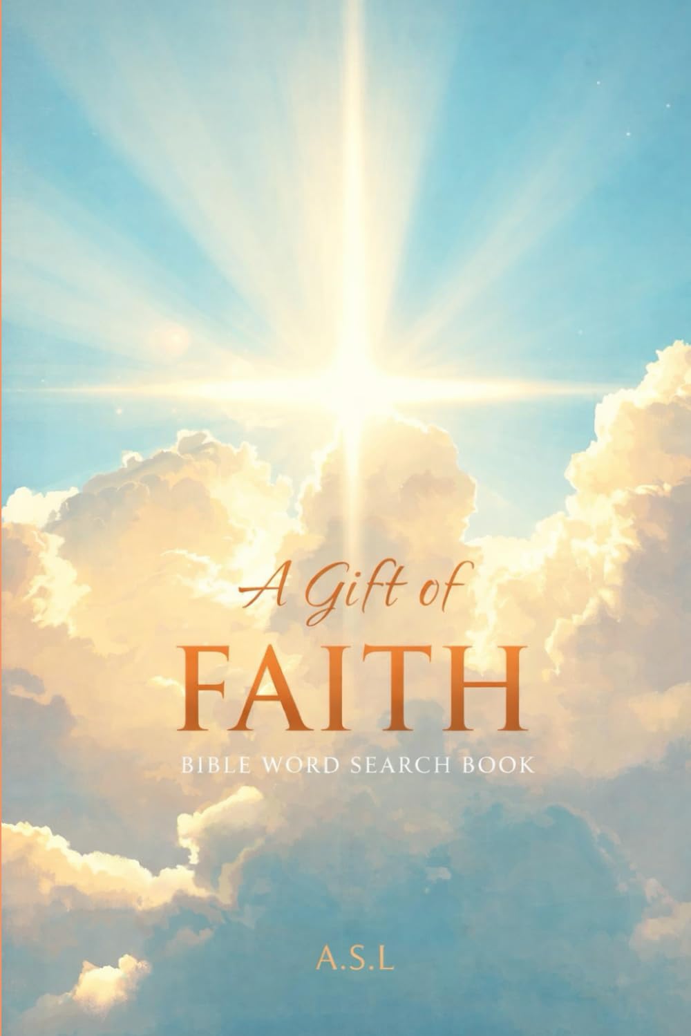A Gift of Faith: 6x9 Inches, 115 Pages, 50+ Word Search Puzzles for Holidays, Travel & Relaxing Moments
