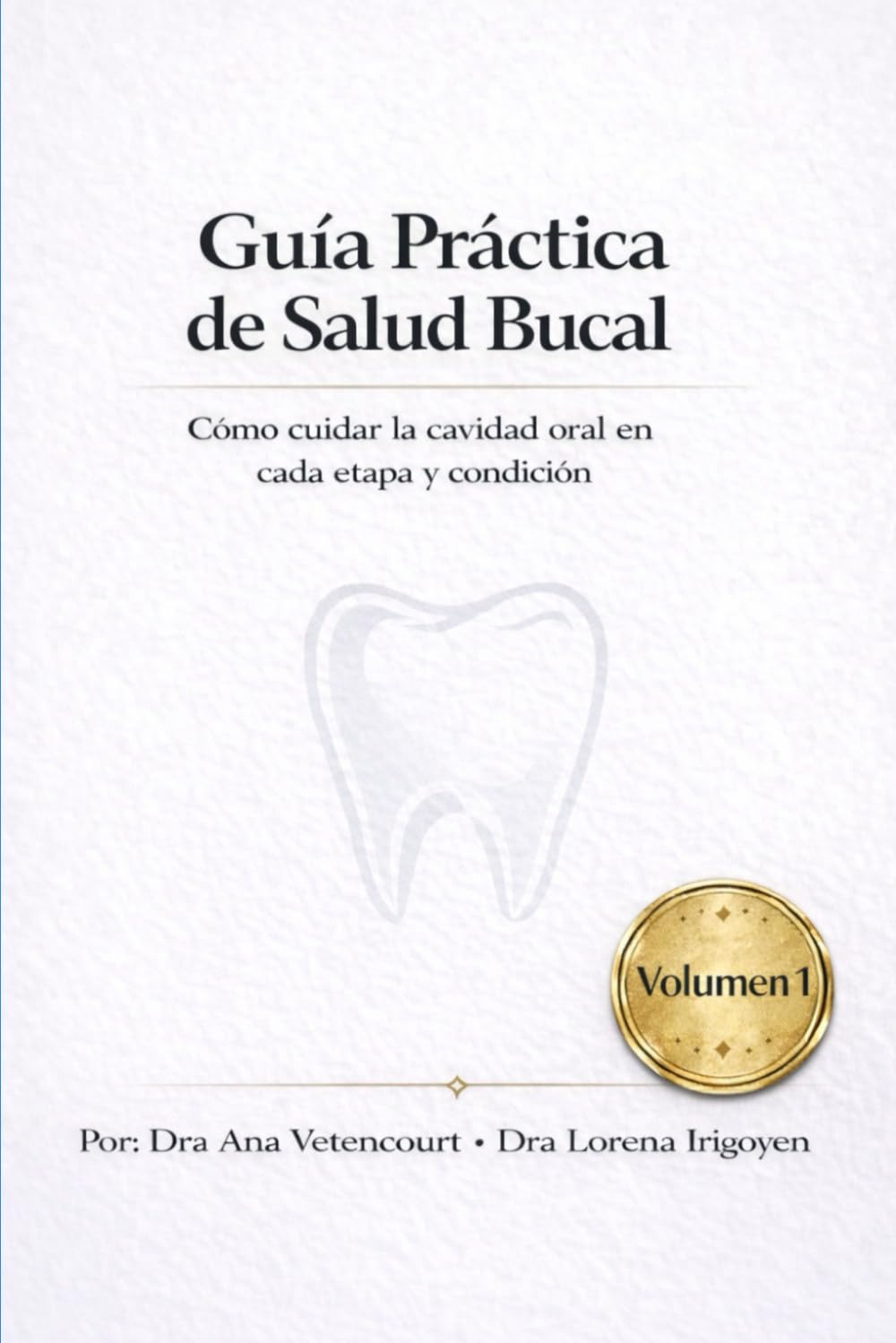 Guía práctica de salud bucal: Cómo cuidar la cavidad oral en cada etapa y condición