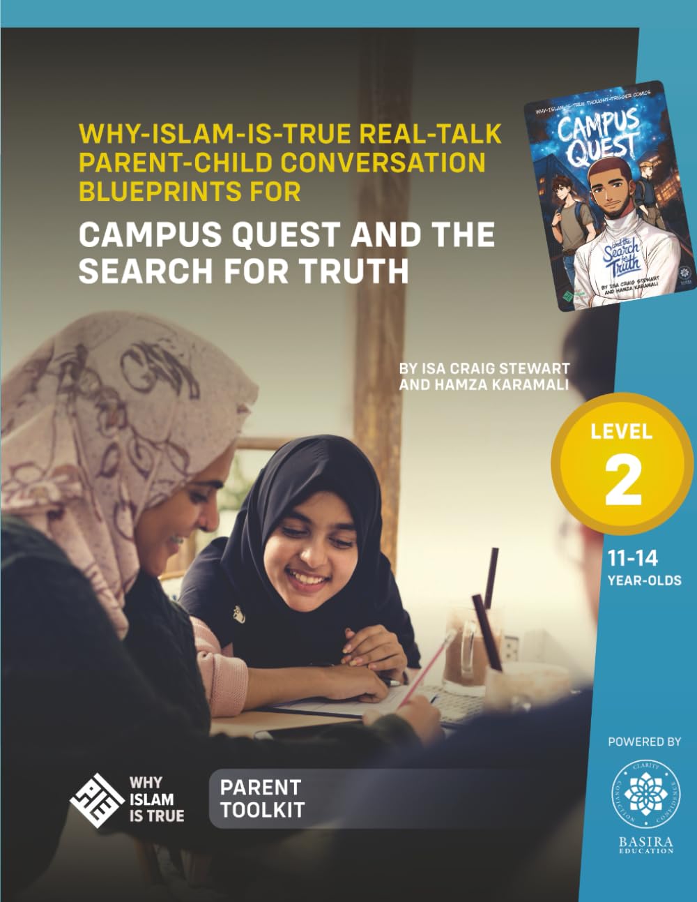 WHY-ISLAM-IS-TRUE REAL-TALK PARENT-CHILD CONVERSATION BLUEPRINTS - LEVEL 2: FOR CAMPUS QUEST AND THE SEARCH FOR TRUTH (Why Islam is True + Parent Toolkits (Level 1 & 2))