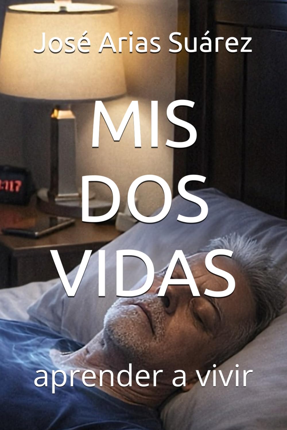 MIS DOS VIDAS: aprender a vivir