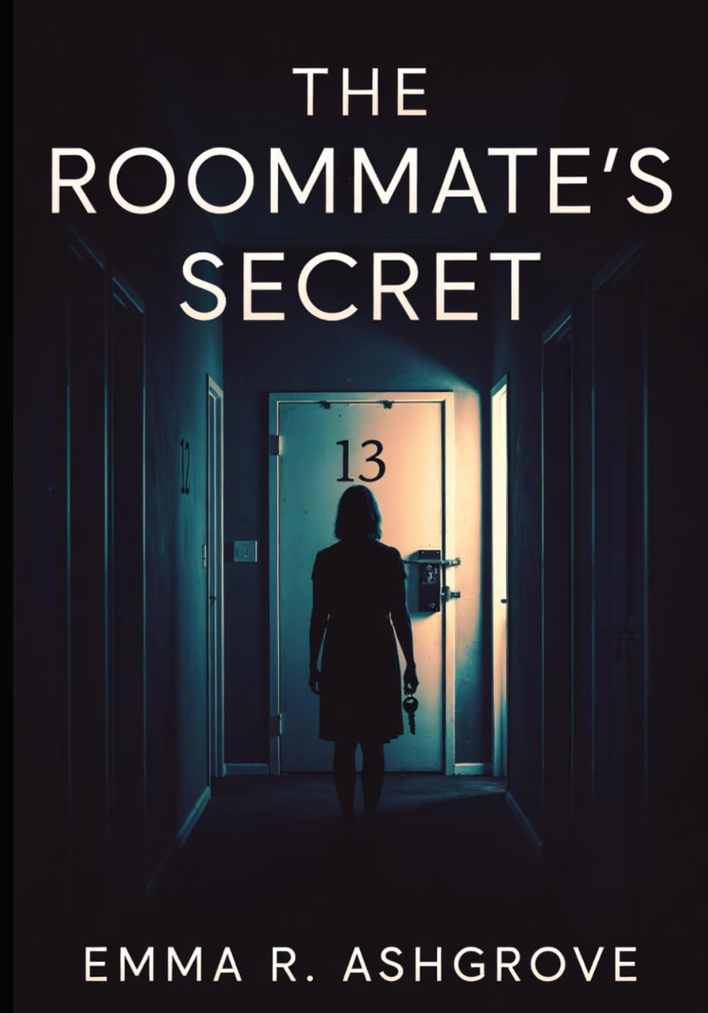 THE ROOMMATE’S SECRET: A Psychological Thriller