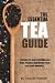 The Essential Tea Guide: A Guide To Over 230 Teas And Tisanes