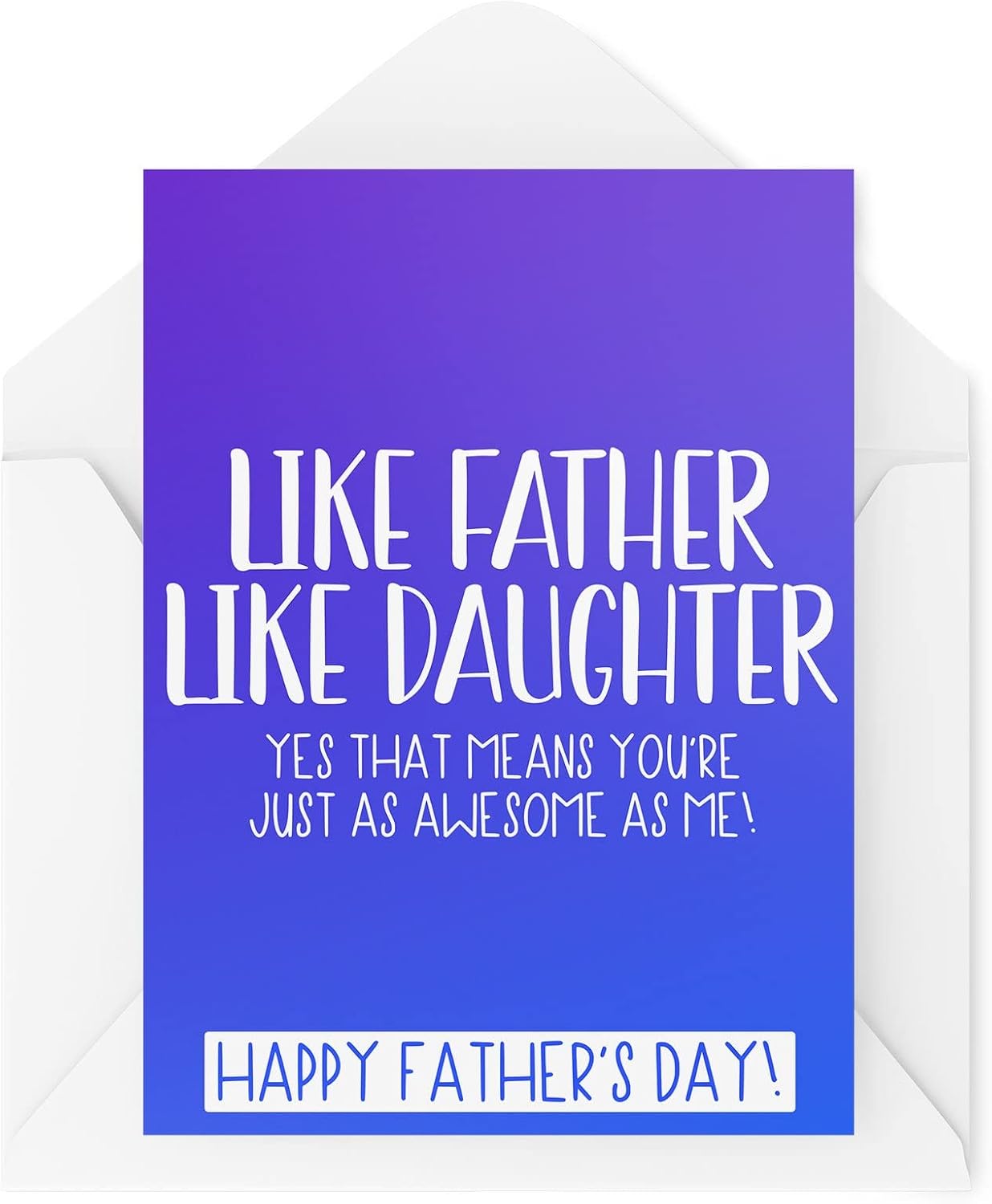 Funny Father's Day Cards | Like Father Like Daughter Just As Awesome As Me Card | For Him Dad Son Banter Joke Greetings Card Daddy | CBH1022