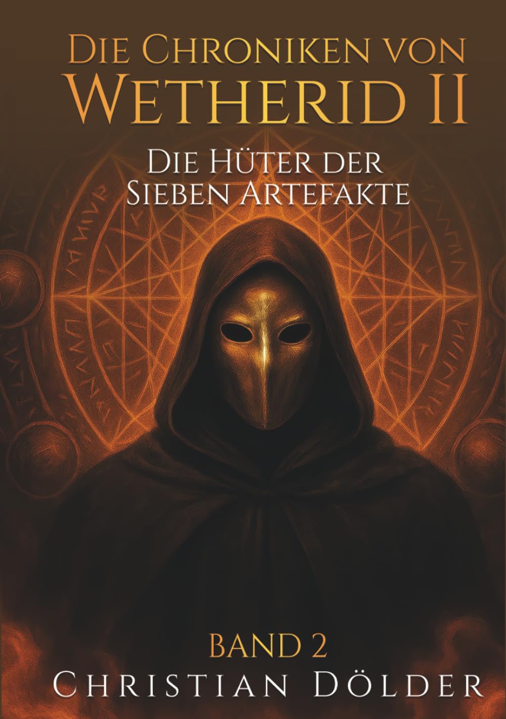 Die Chroniken von Wetherid II: Band 2 - Die Hüter der Sieben Artefakte
