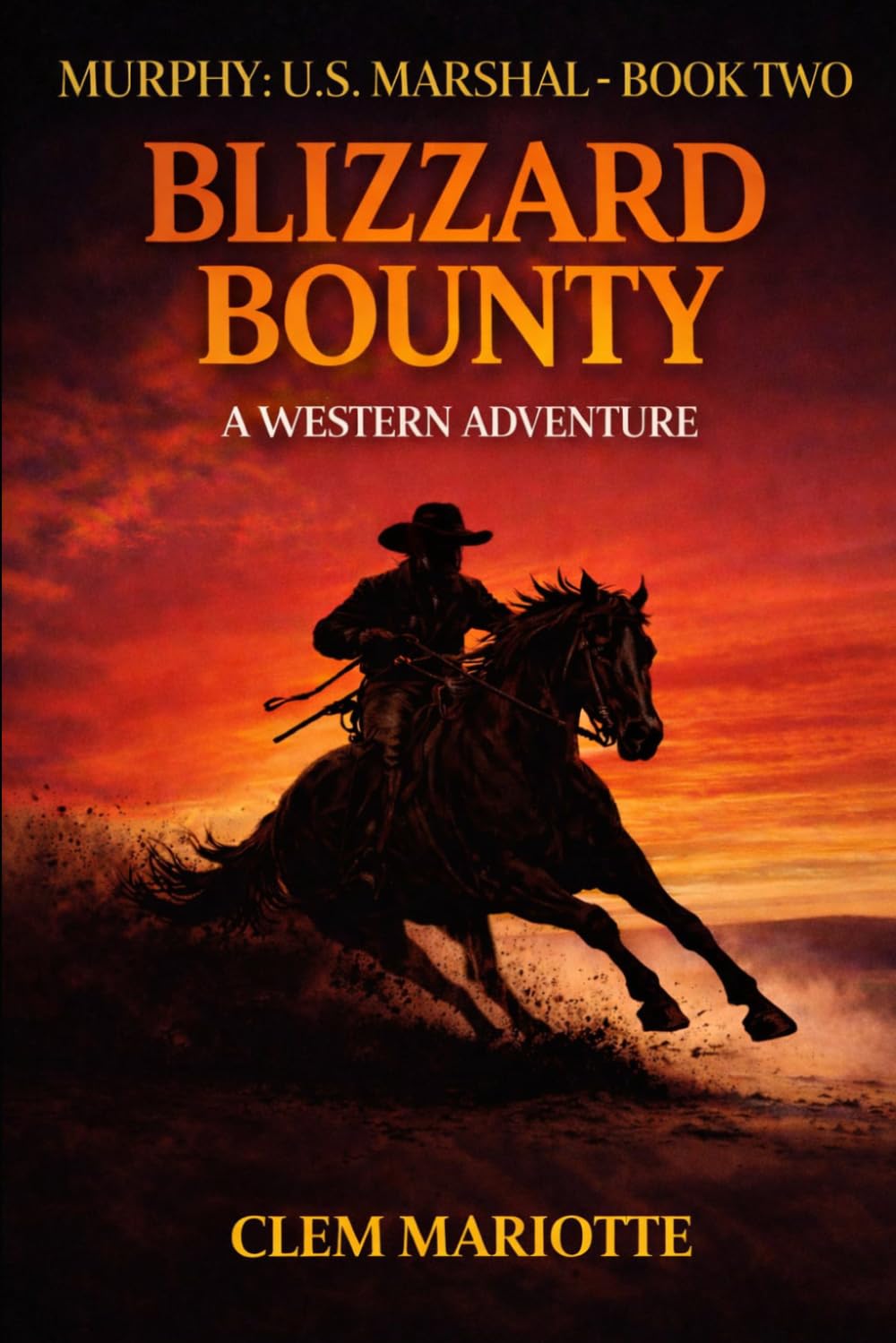 Murphy: U.S. Marshal: Blizzard Bounty: A Western Adventure (A Murphy: U.S. Marshal Western Adventure)