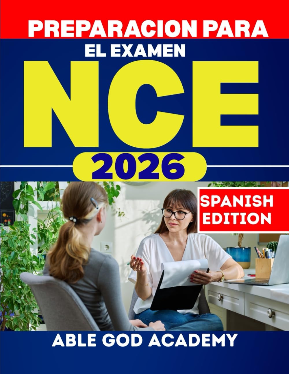PREPARACION PARA EL EXAMEN NCE 2026: Su guía de estudio completa para aprobar el examen nacional de consejero con estrategias probadas      Paperback – September 30, 2025
