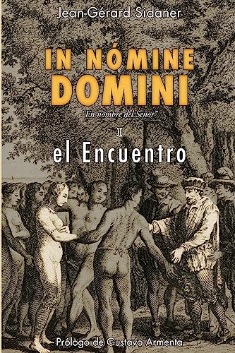 In nomine Domini- El encuentro (Spanish Edition)