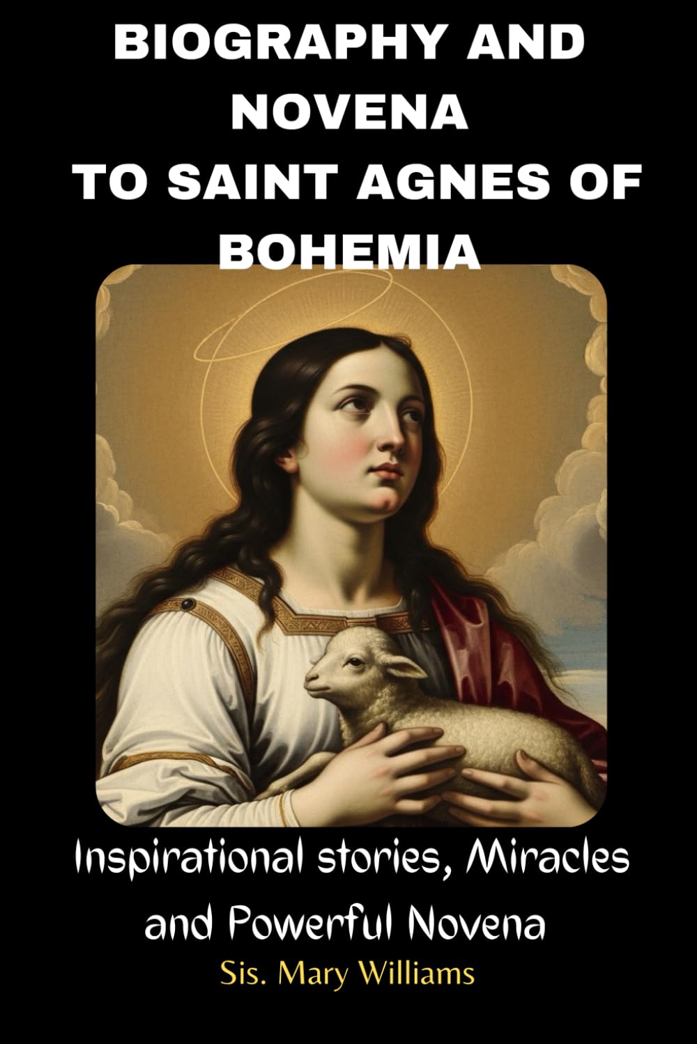 Biography and Novena to Saint Agnes of Bohemia