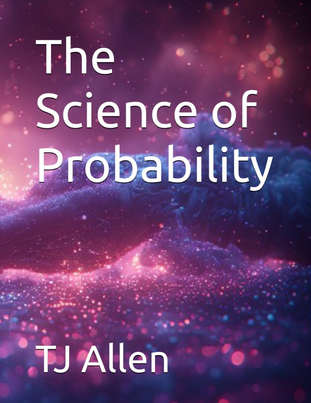 The Science of Probability (The Science of Everything)