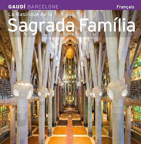 Télécharger LA BASILIQUE DE LA SAGRADA FAMILIA Livre eBook France