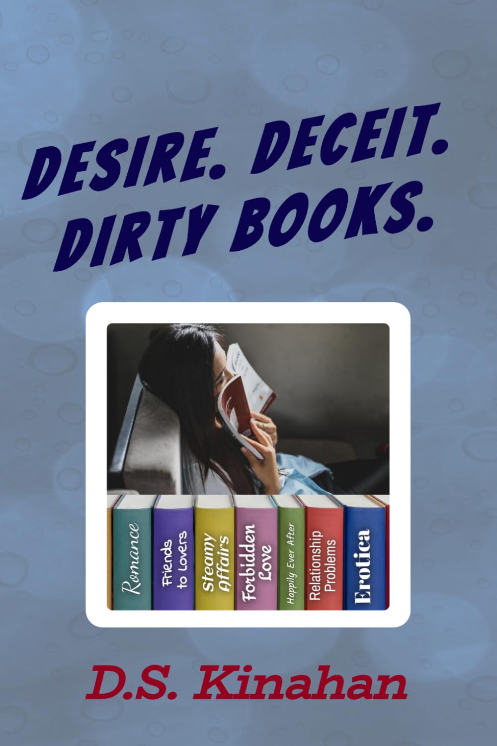 Desire. Deceit. Dirty Books.