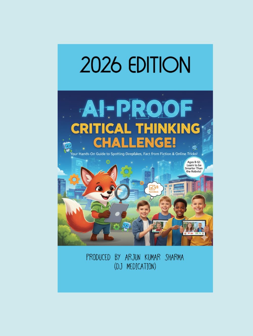 The AI-Proof Critical Thinking Challenge: Your Hands-On Guide to Spotting Deepfakes, Fact from Fiction & Online Tricks!