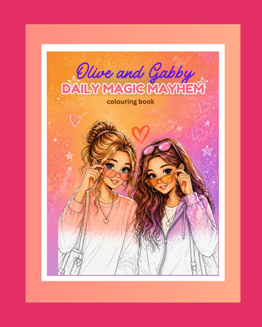 OLIVE AND GABBY FAILY MAGIC MAYHEM - COLOURING BOOK (OLIVE AND GABBY'S COLOURFUL WORLD)