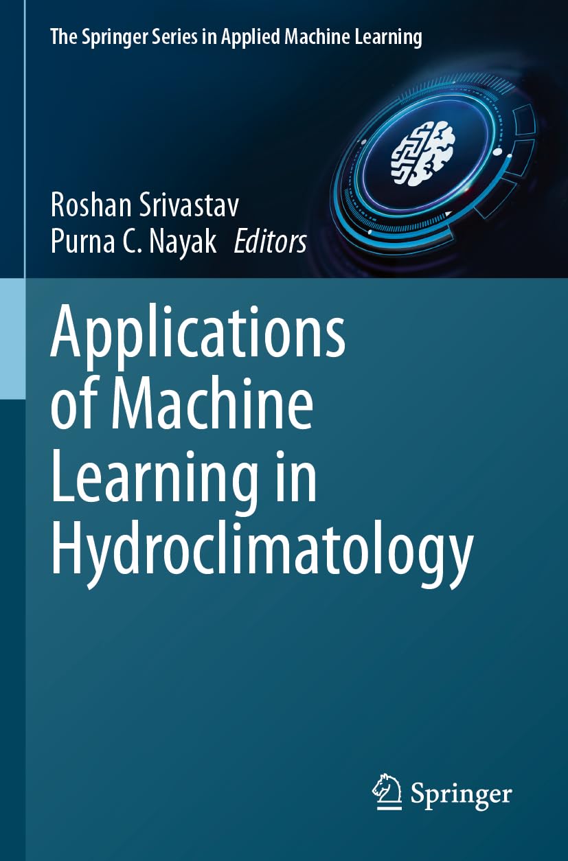 Applications of Machine Learning in Hydroclimatology (The Springer Series in Applied Machine Learning)