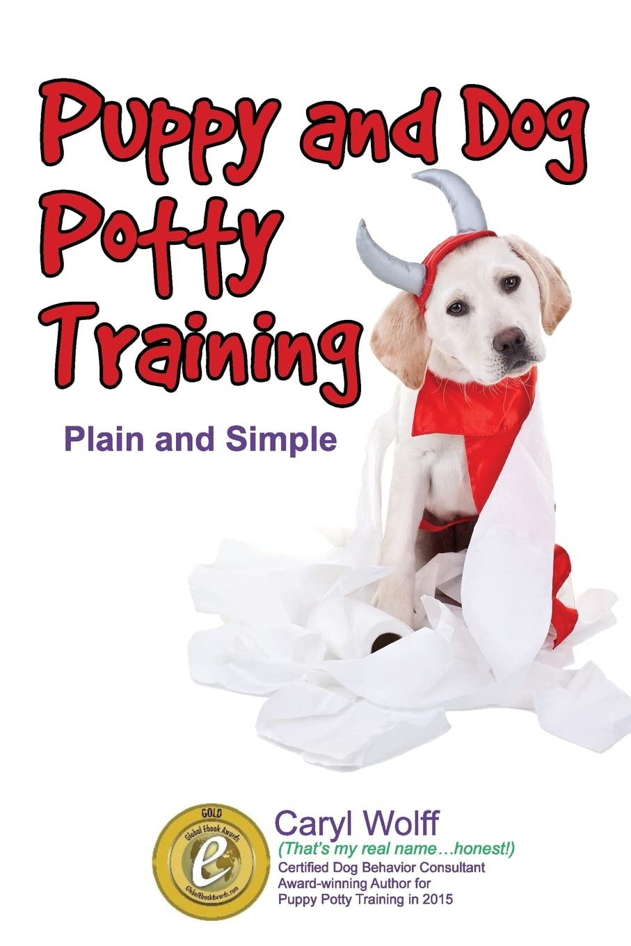 Puppy & Dog Potty Training: Plain and Simple