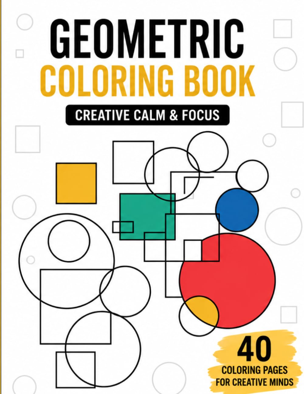 Geometric Coloring Book: Creative Calm & Focus