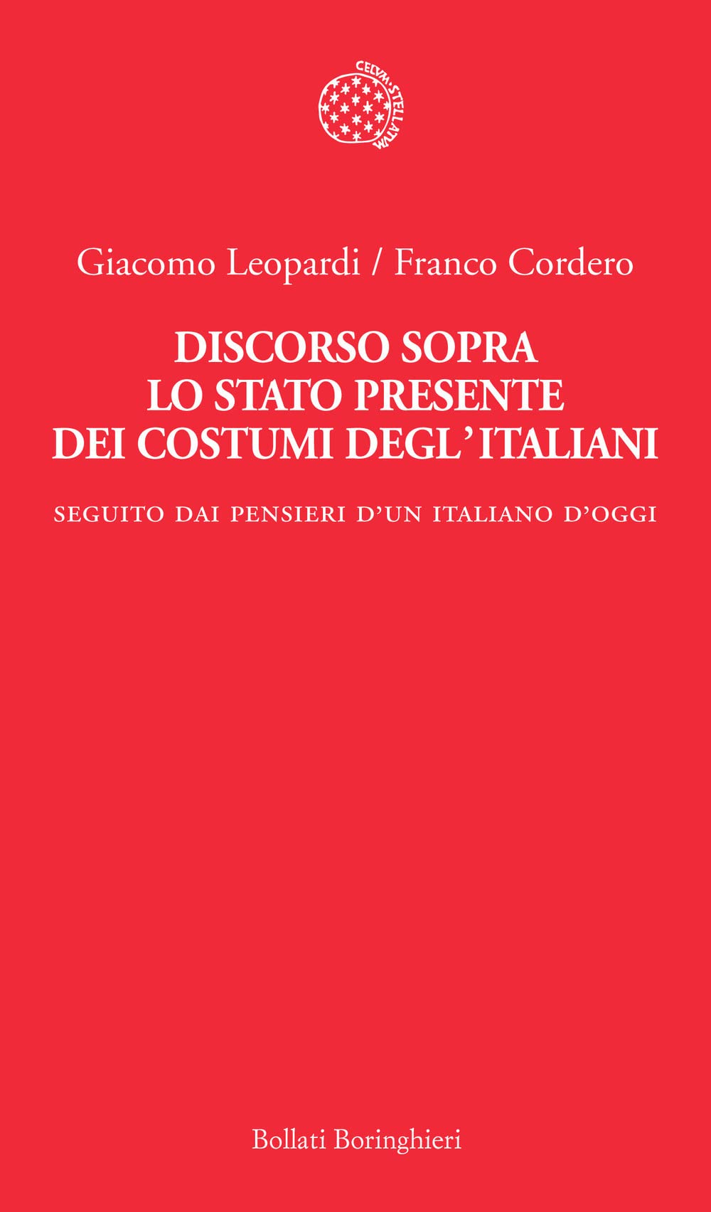 Discorso sopra lo stato presente dei costumi degl'italiani. Seguito dai «Pensieri di un italiano d'oggi»