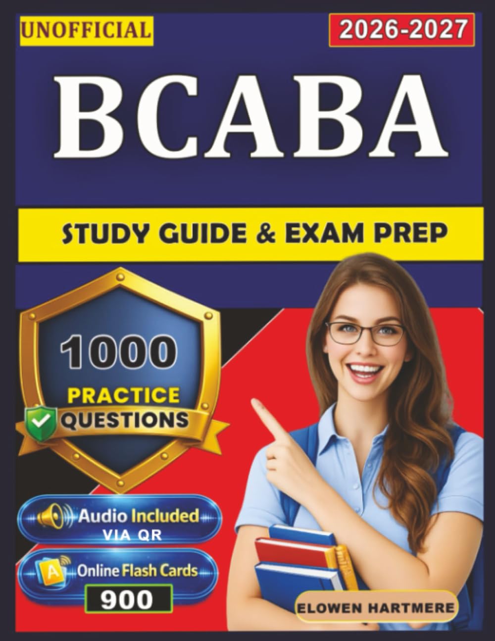 Unofficial BCaBA Study Guide & Exam Prep: 1000 Practice Questions with detailed Explanation and Full domains coverage