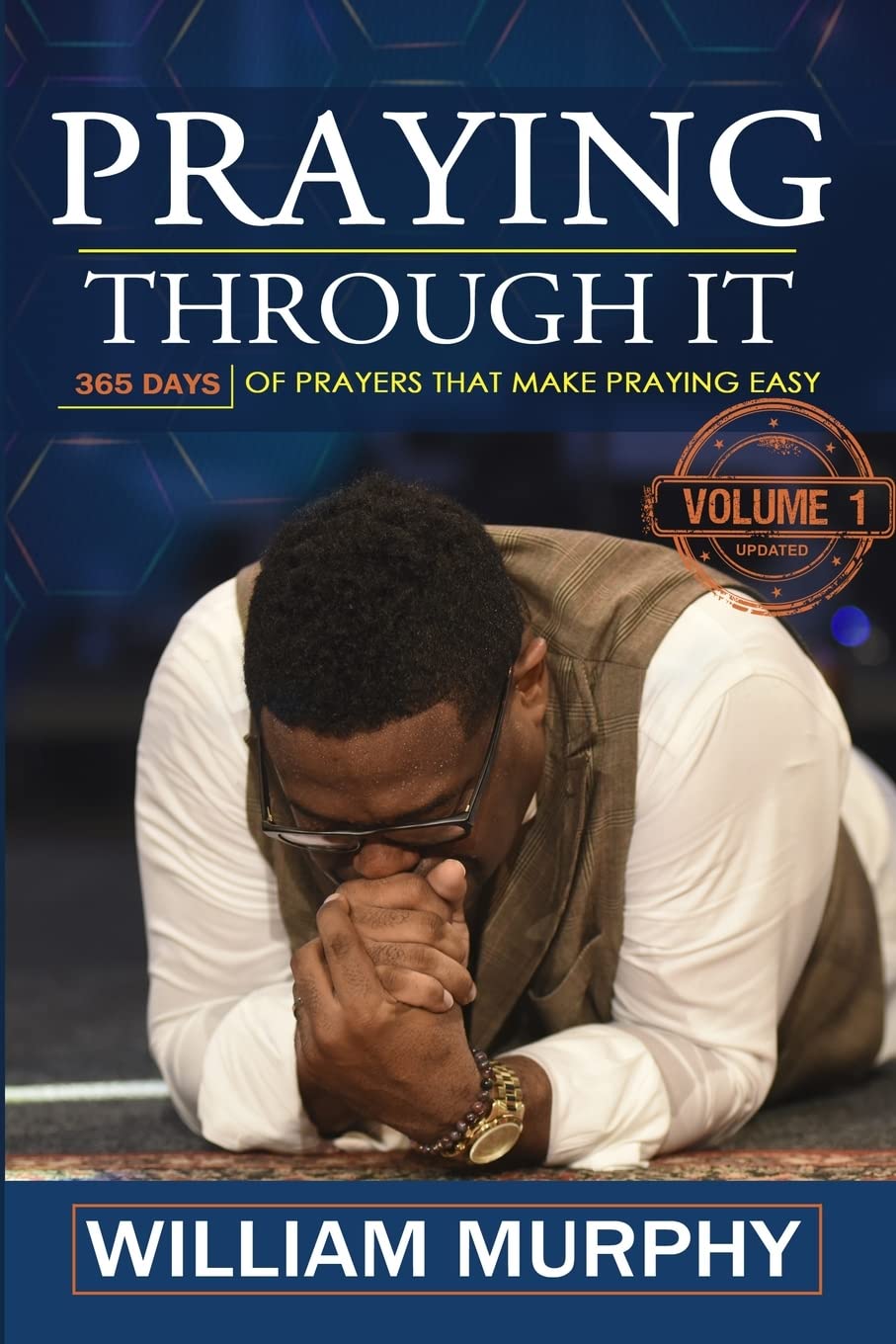 Praying Through It: 365 Days Worth of Prayers That Make Praying Easy Paperback – 28 Dec. 2015