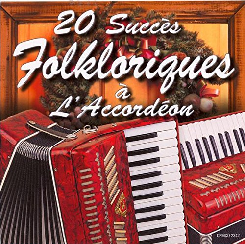 20 Succes Folkloriques a L'Accordeon [Audio CD] Andre Bernier, Yvon Ruel