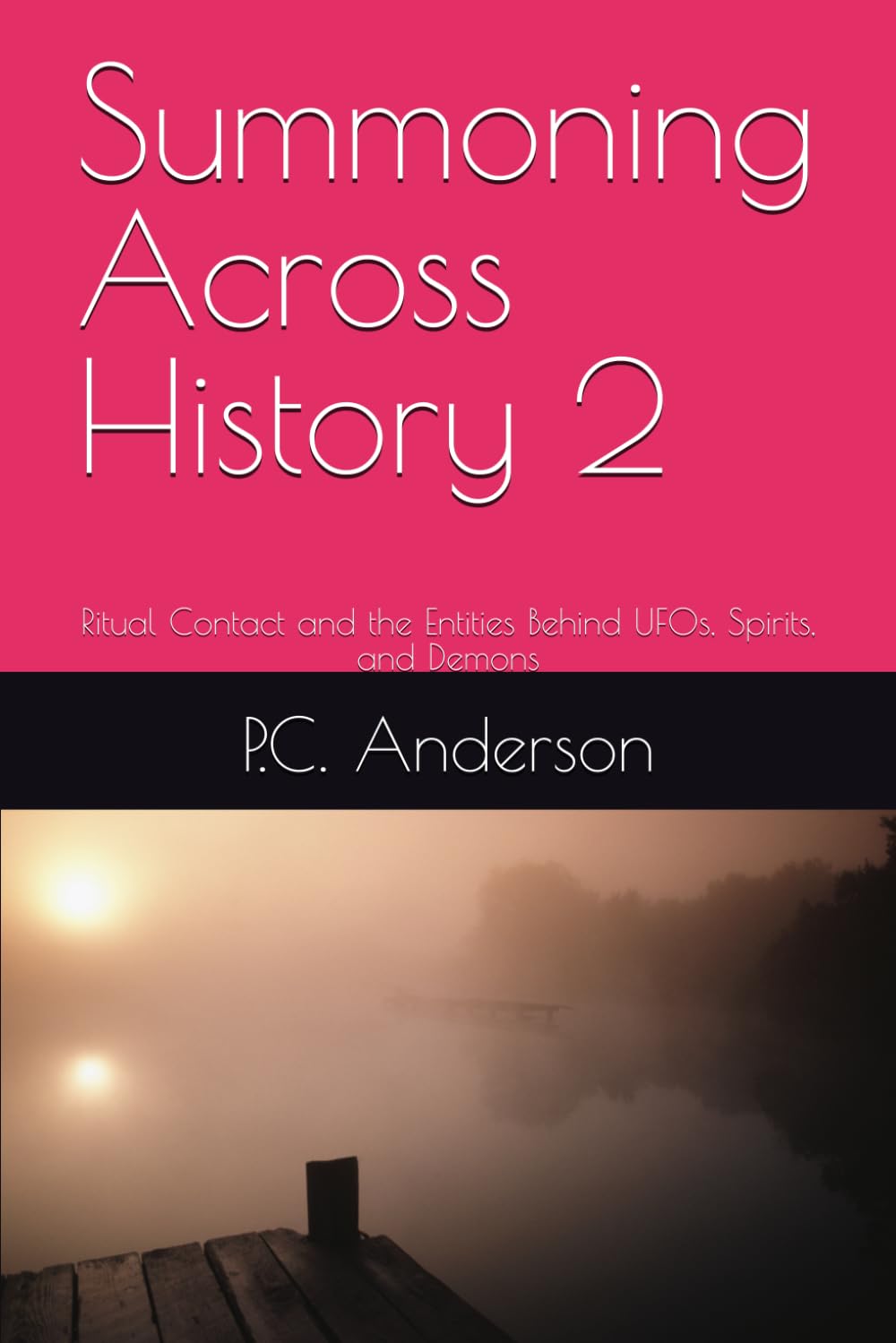 Summoning Across History 2: Ritual Contact and the Entities Behind UFOs, Spirits, and Demons: 4 (From Summoning to Jacques Vallee’s theories)