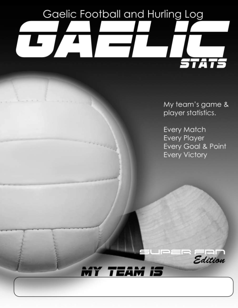 Gaelic Football and Hurling Log - Gaelic Stats: My Teams Game and Player Statistics - Super Fan Edition