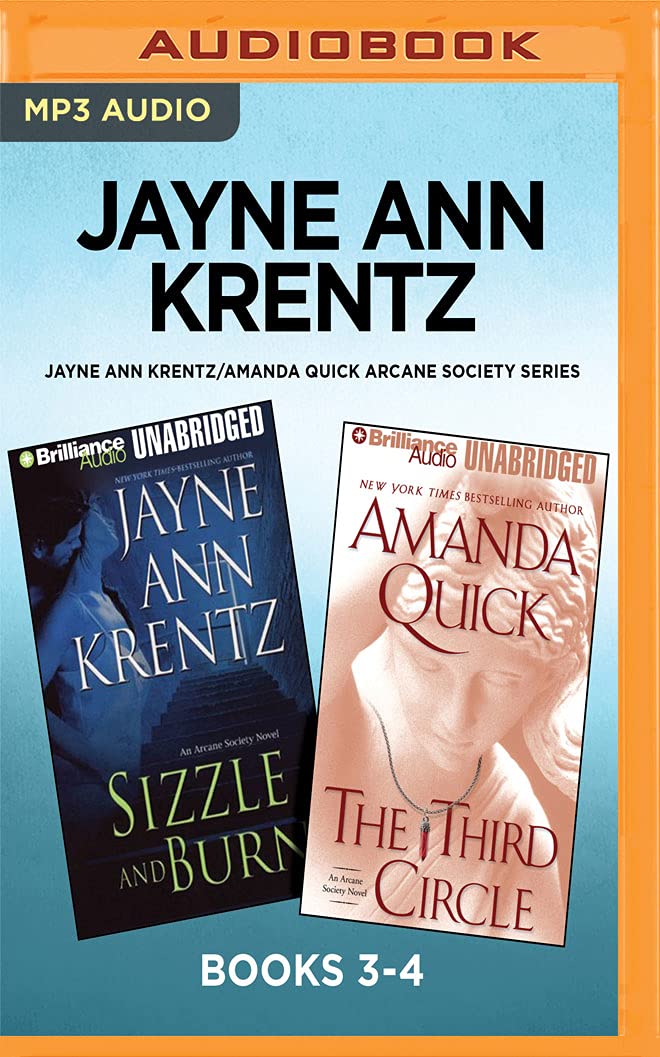 Jayne Ann Krentz/Amanda Quick Arcane Society Series: Books 3-4: Sizzle and Burn & The Third Circle Krentz, Jayne Ann; Burr, Sandra and Flosnik, Anne