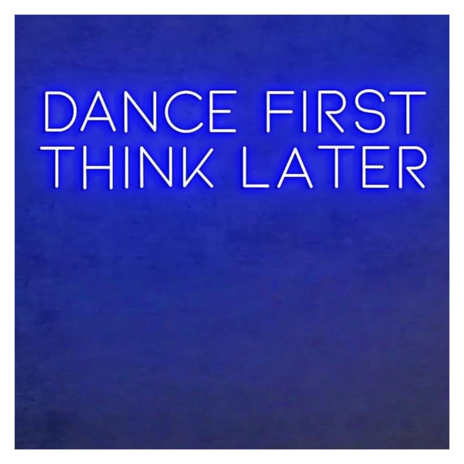 SHOUXI Sign Lamp Dance First Think Later Neon Sign Light Bar Party Neon Light Night Club Pub Wall Decoration Light Lamp(C,89X20CM)
