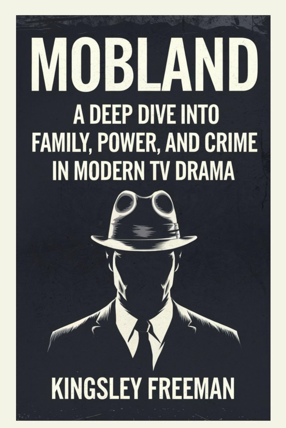 MobLand: A Deep Dive Into Family, Power, and Crime in Modern TV Drama: 2 (Desire and Power Series)