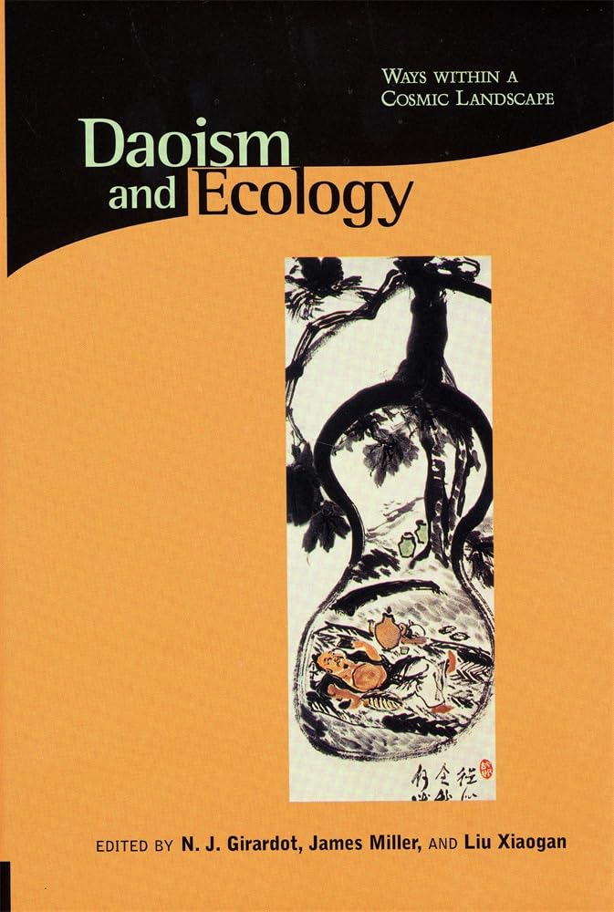 Daoism and Ecology : Ways within a Cosmic Landscape