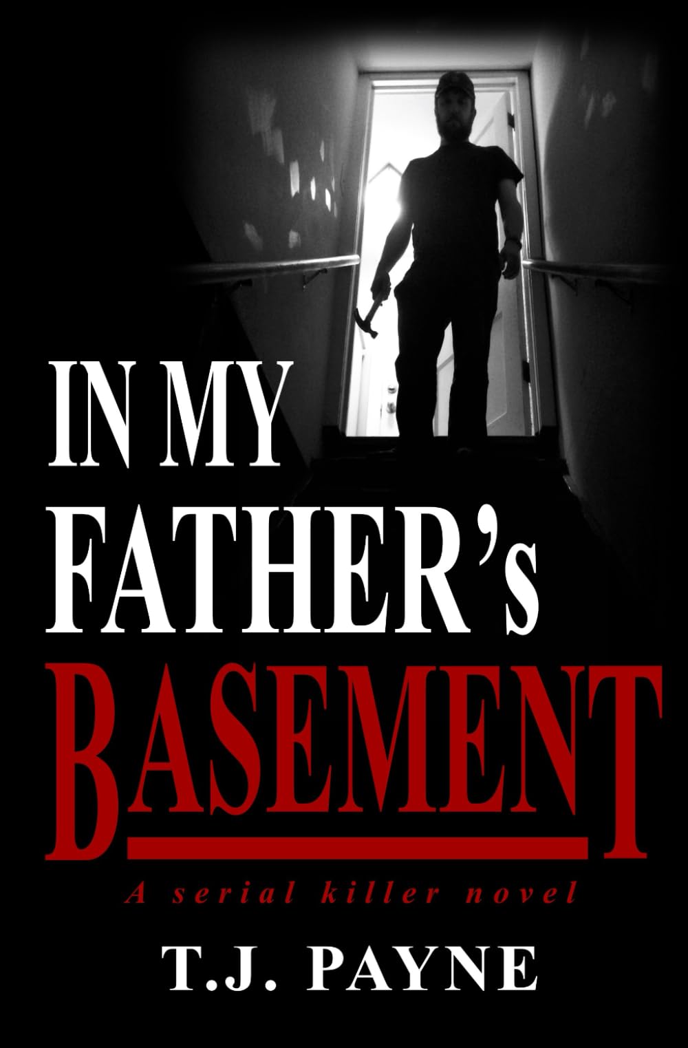In My Father's Basement: A serial killer novel