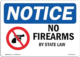 OSHA Notice Signs - Notice No Firearms by State Law | Choose from: Aluminum, Rigid Plastic or Vinyl Label Decal | Protect Your Business, Construction Site, Warehouse | Made in The USA