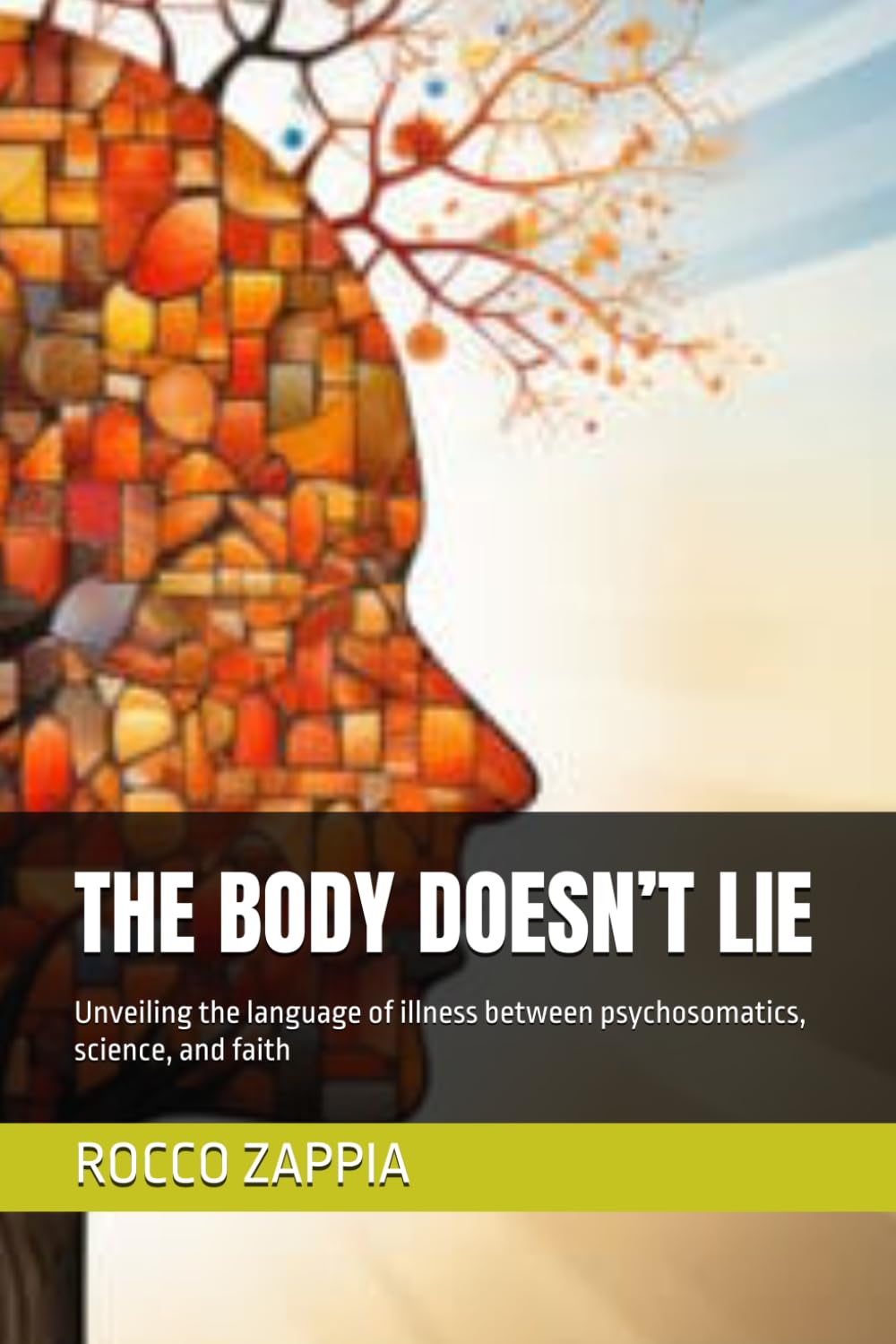 THE BODY DOESN’T LIE: Unveiling the language of illness between psychosomatics, science, and faith