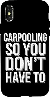 iPhone X/XS Funny School Commute Carpool Crew Eco Friendly Life Case