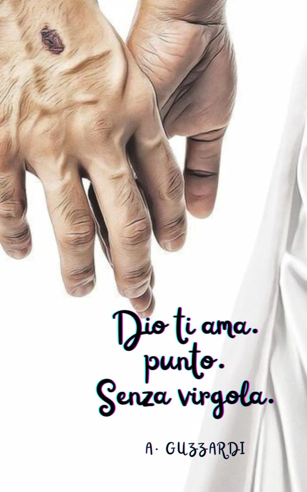 Dio ti ama. Punto. Senza virgola.