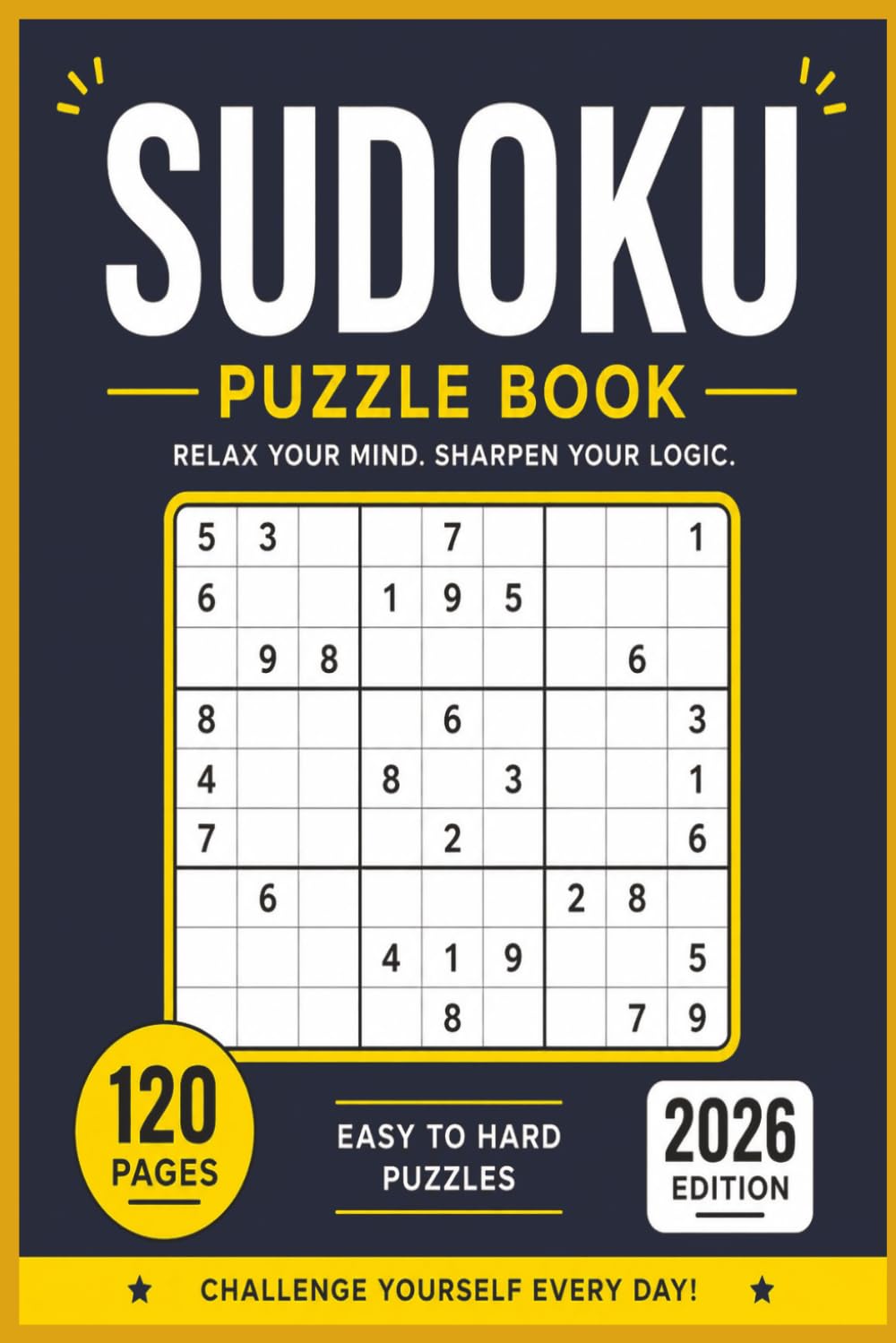 Sudoku Puzzle Book 2026: 120 Easy to Hard Sudoku Puzzles for Adults, Teens, and Seniors