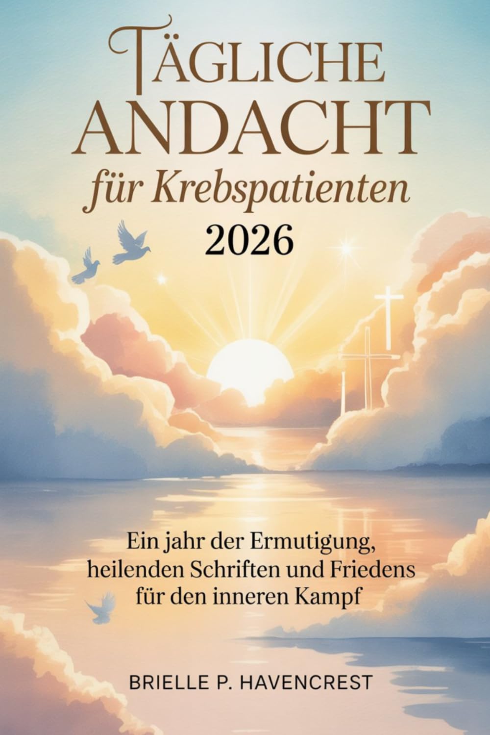 Tägliche Andacht für Krebspatienten 2026: Ein Jahr der Ermutigung, heilenden Schriften und Friedens für den inneren Kampf