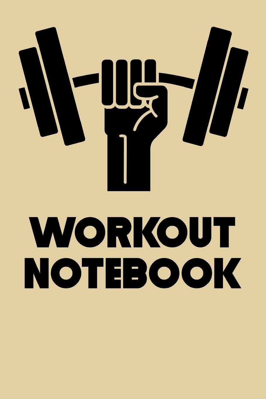 Workout Notebook: Daily Fitness Journal with One Rep Max and Treadmill Conversion Charts