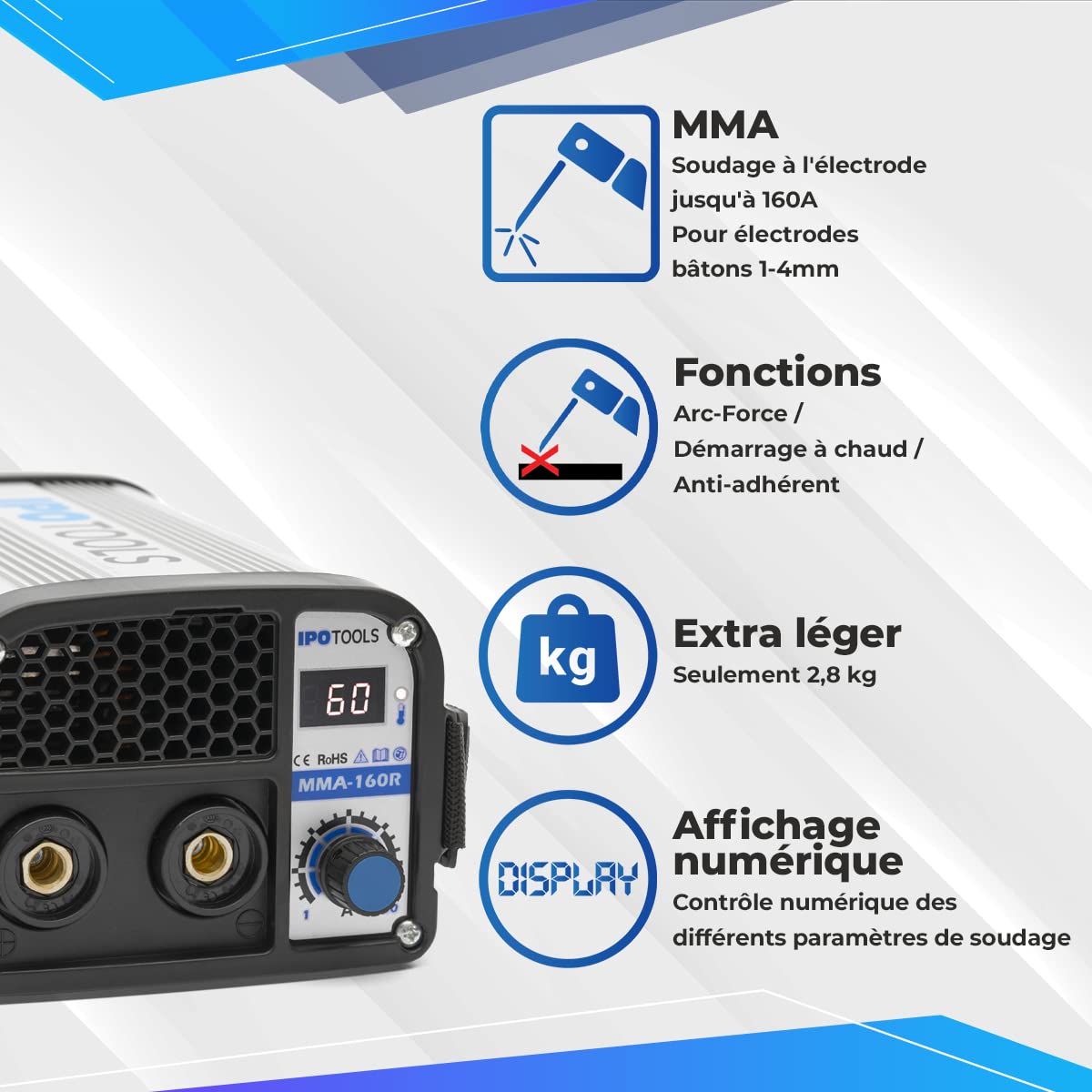 IPOTOOLS MMA-160R posté a souder a l arc - poste a souder a larc DC MMA Inverter avec 160 A/Affichage Numérique / 230 V/Antistick/Hot Start/Arc-Force/garantie de 7 ans