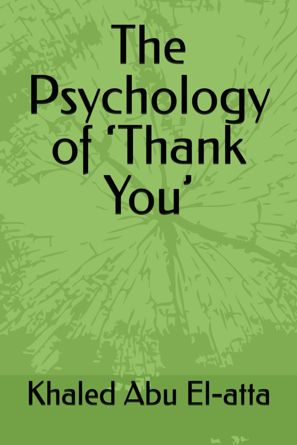 The Psychology of ‘Thank You’ (Psychology Across Life)