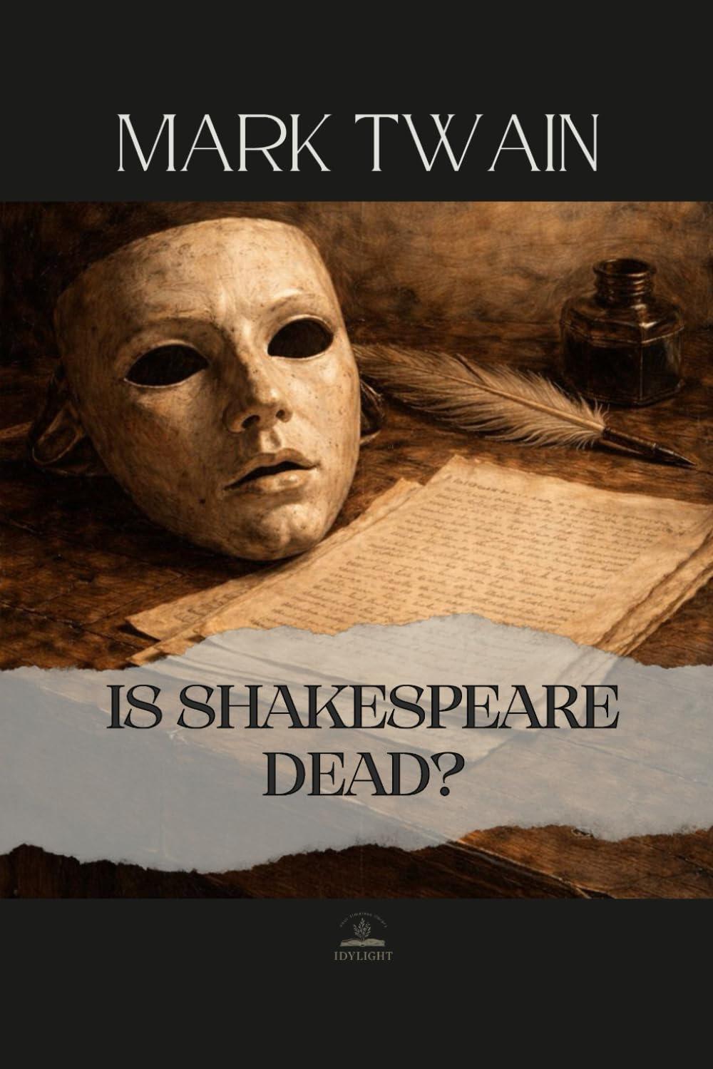 Is Shakespeare Dead?: Mark Twain’s Final Literary Essay — Complete Original Text