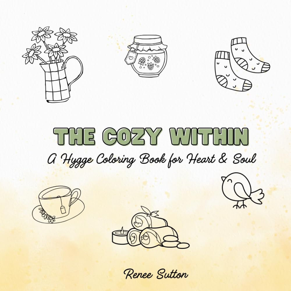 The Cozy Within: A Hygge Coloring Book for Heart & Soul