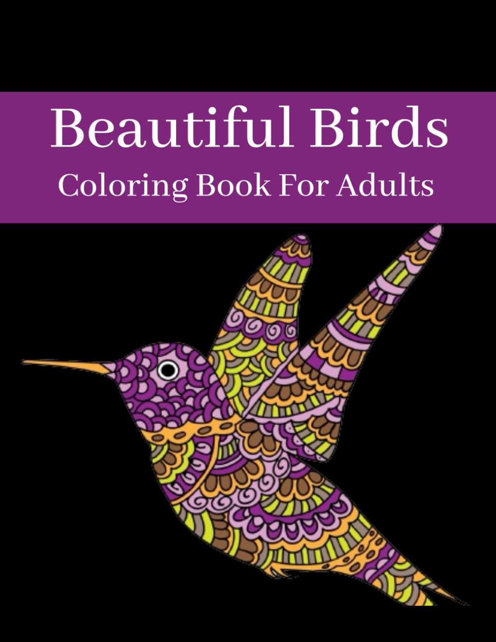 Birds coloring book For Adults: Creative birds illustrations to coloring, for teens and adults to relief stress and anxiety (Calm Spirit Coloring Series)