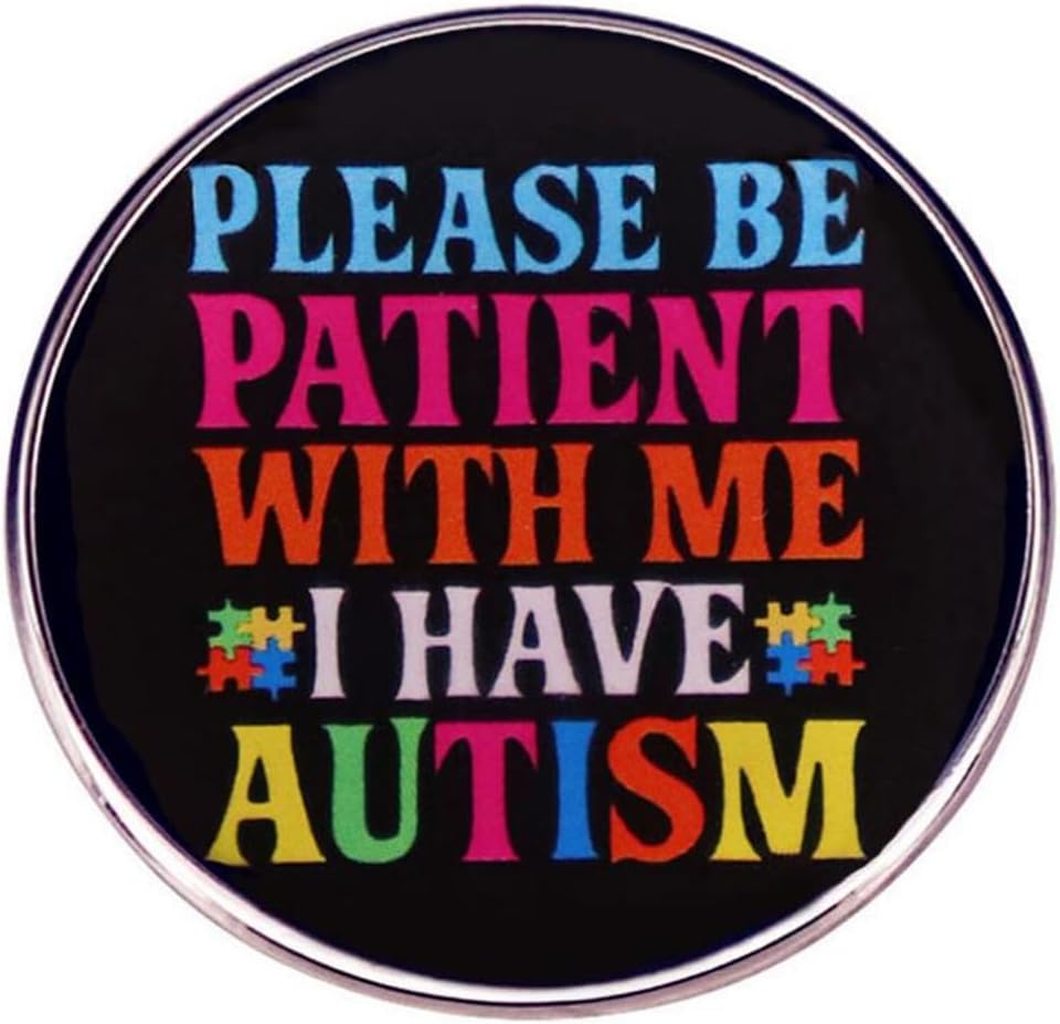 Please be patient with me i have autism Lapel Pin Badge Brooch Pin Backpack Decoration Brooch Jewelry Accessories Gift