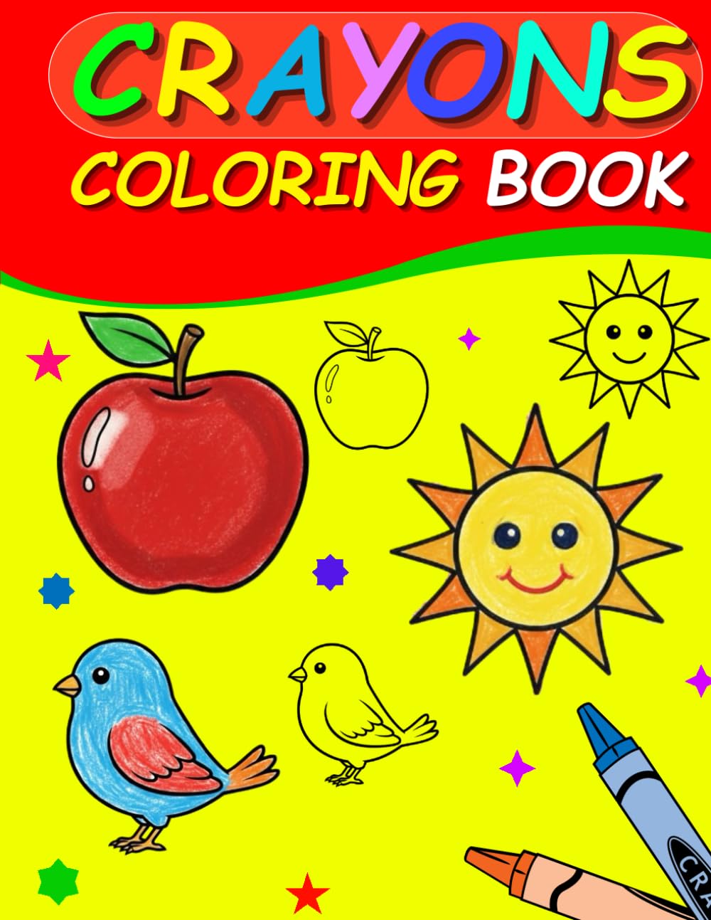 Crayons Coloring Book: 1 for Kids Ages 1–6 | Early Learning Drawing & Colouring Book for Toddlers, Preschool & Kindergarten | Fun Crayon Activity Book for Boys & Girls