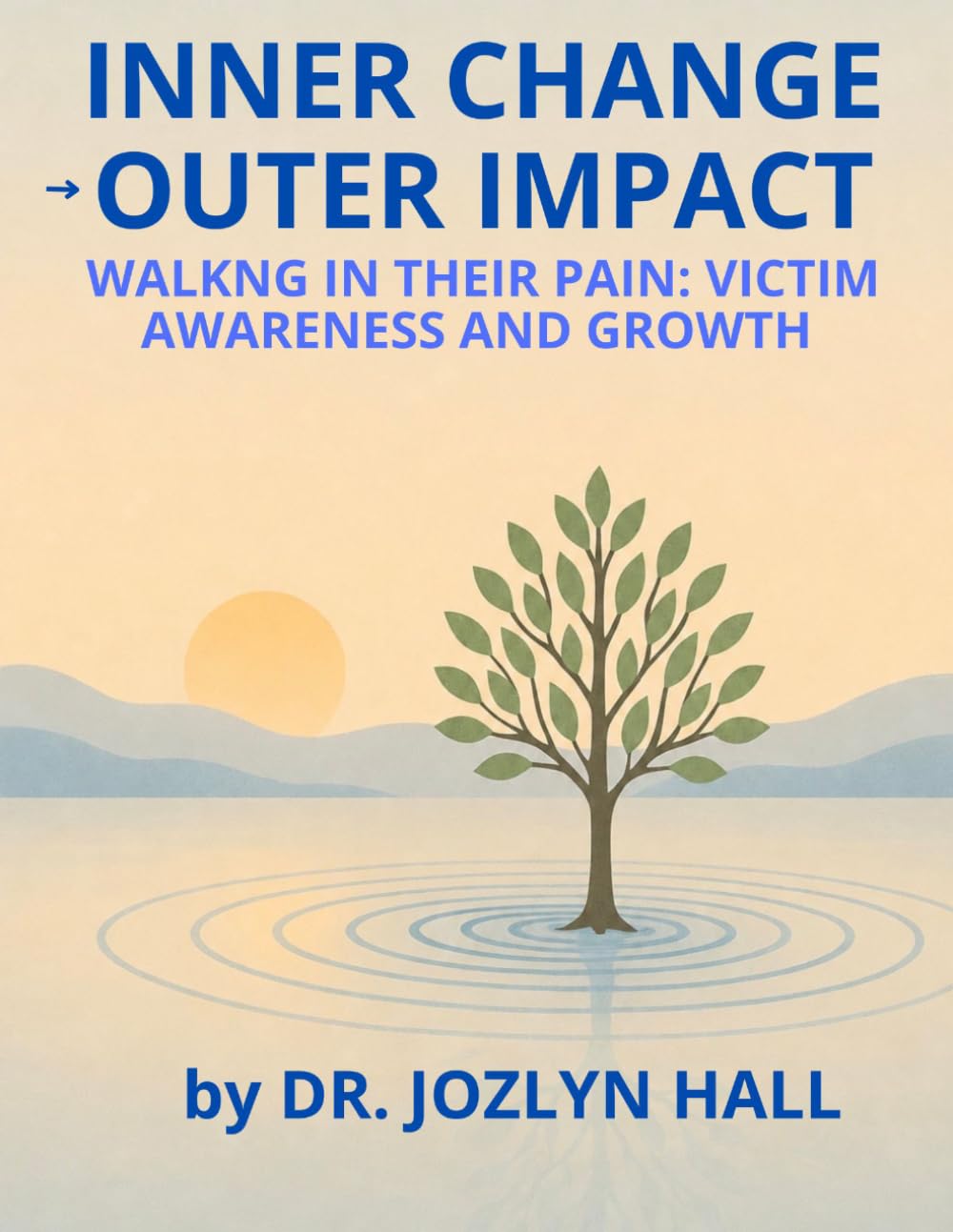 Inner Change Outer Impact: Victim Awareness (inner change, outer impact rehabilitation series)