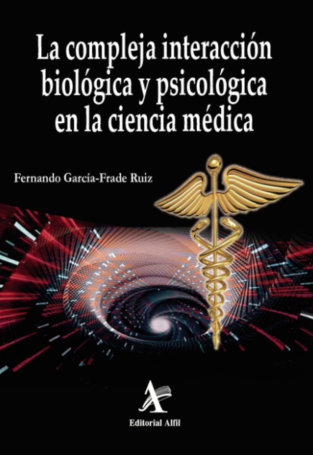 La compleja interacción biológica y biopsicológica en la ciencia médica