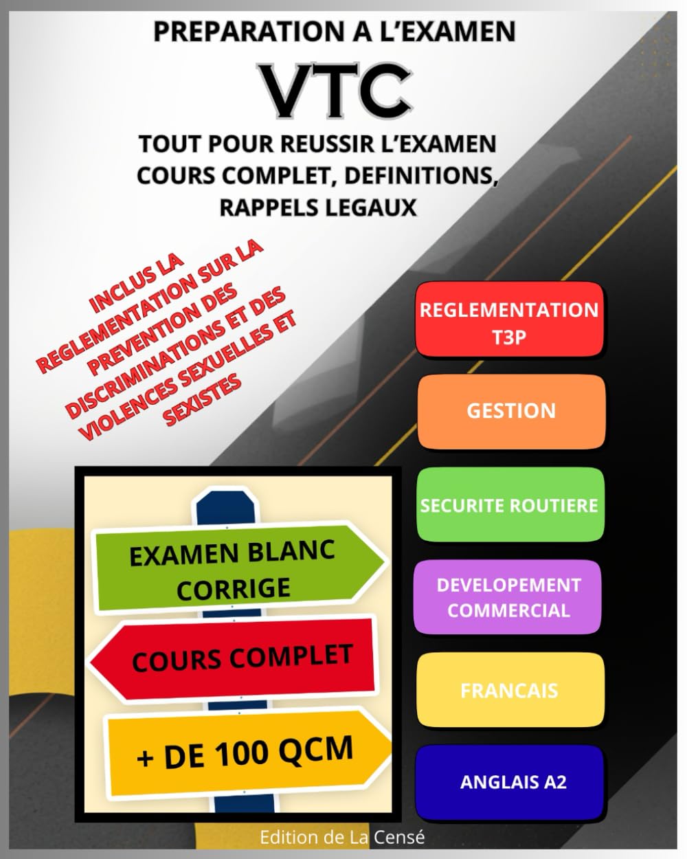 PRÉPARATION À L’EXAMEN VTC: GUIDE COMPLET & SUPPORT DE COURS AVEC EXAMEN BLANC CORRIGE ET PLUS DE 100 QCM