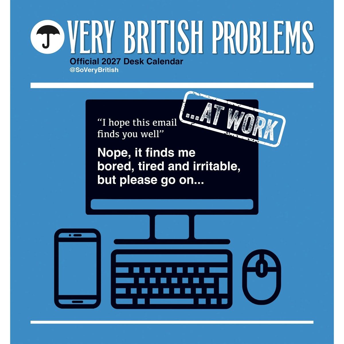 Very British Problems...At Work Easel Desk Calendar 2027, Gift